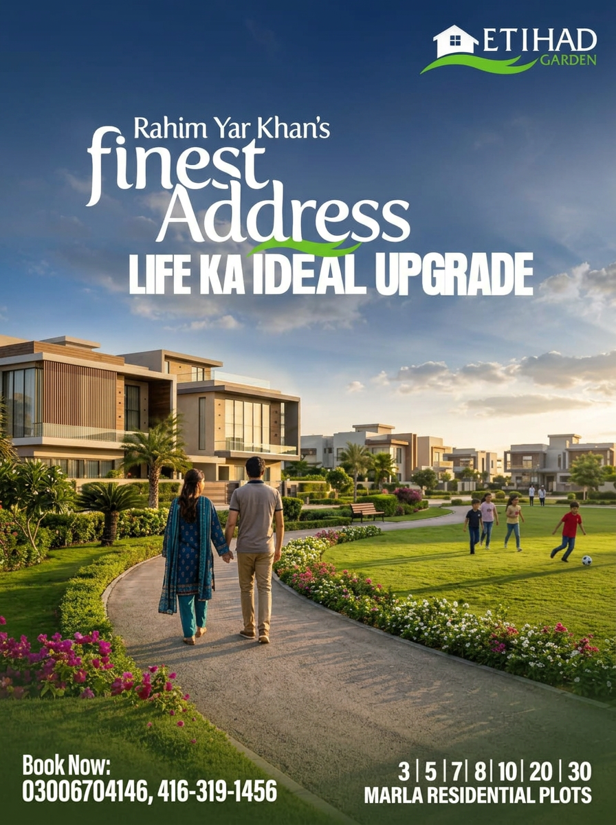 Etihad Garden — Rahim Yar Khan's finest address, 3 to 30 Marla residential plots